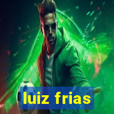 luiz frias